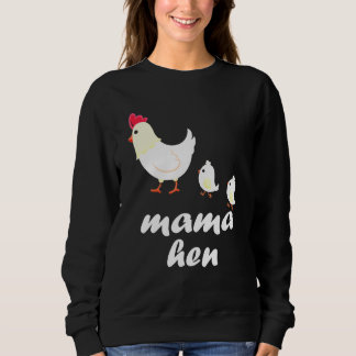 Mama Hen Fuuny Chicken Idea Simple Woman Chicken Sweatshirt