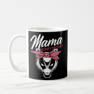 Mama Honey Badger Fearless Animal Ratel Courageous Coffee Mug