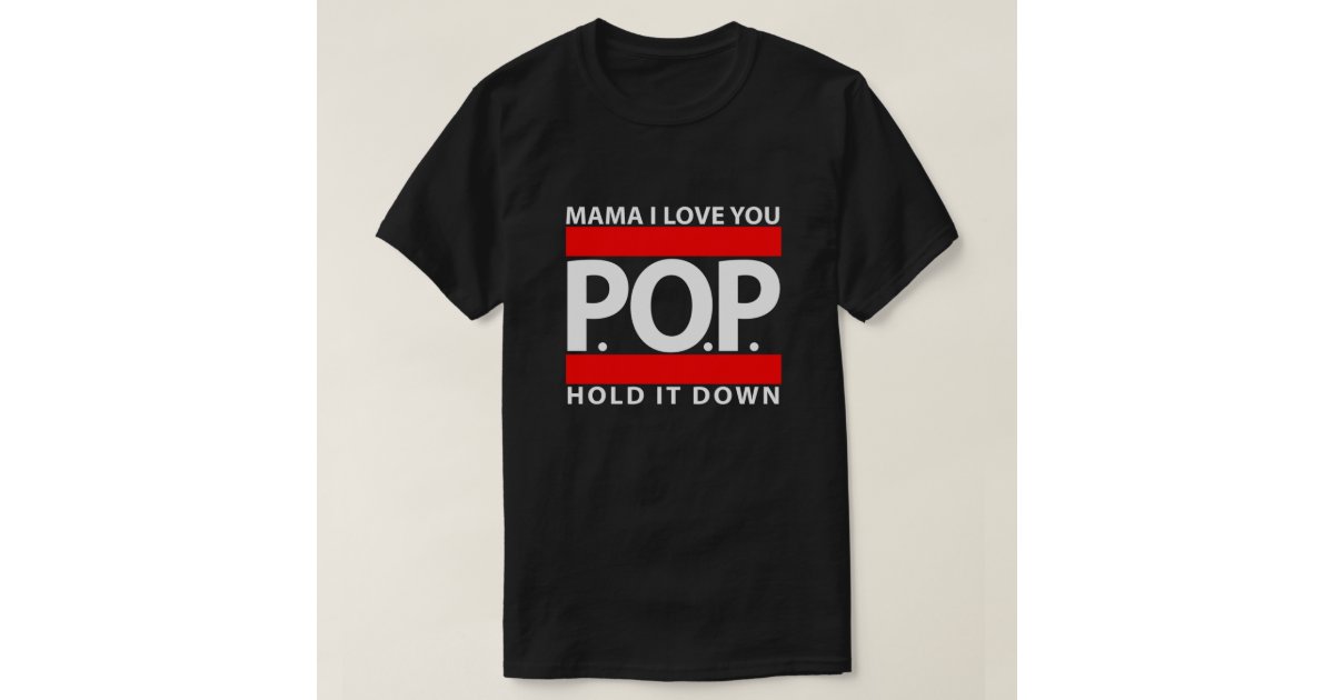 Uretfærdighed mavepine Vittig Mama I Love You POP Hold It Down T-Shirt | Zazzle