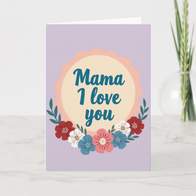Mama I Love You Sentiment Card (Front)