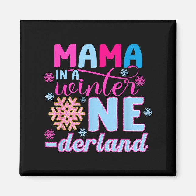 Mama In A Winter Onederland Bday Girl Sweet Snowfl Magnet (Front)