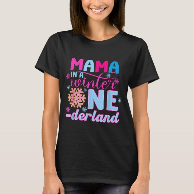 Mama In A Winter Onederland Bday Girl Sweet Snowfl T-Shirt (Front)