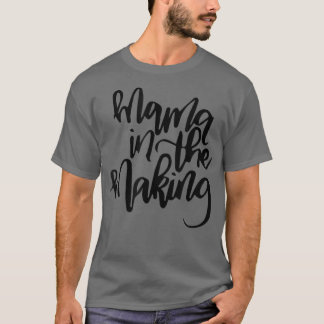 Mama In The Making Pregnancy Gift T-Shirt