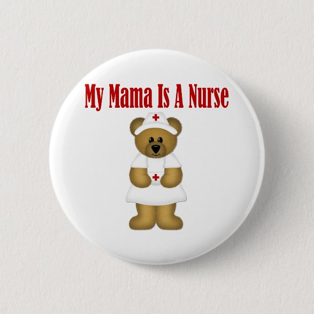 Mama Is A Nurse Pinback Button (Front)