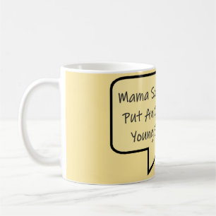 MAMA IS A WISE WOMAN MESSAGE TYPE GRAPHICS COFFEE MUG