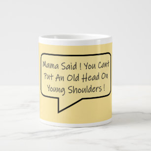 MAMA IS A WISE WOMAN MESSAGE TYPE GRAPHICS GIANT COFFEE MUG