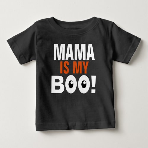 Mama is My Boo Baby T_Shirt