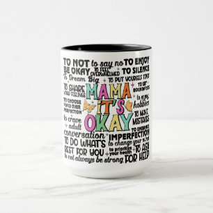 Mama It's Okay Mug