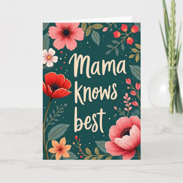 Mama Knows Best Floral Card (Front)
