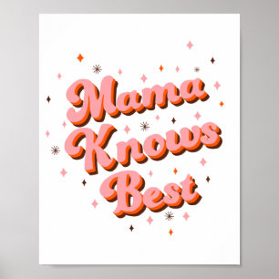 Mama Knows Best Pink Brown Funny Retro Lettering Poster