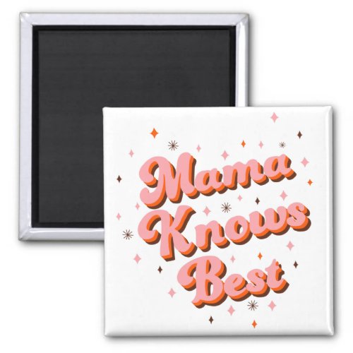 Mama Knows Best Pink Brown Playful Retro Lettering Magnet