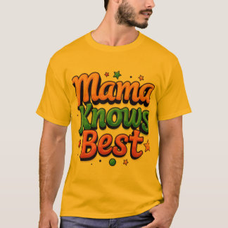mama knows best tshirt