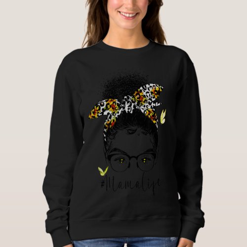 Mama Life Sunflower Cheetah Messy Bun Mothers Day Sweatshirt