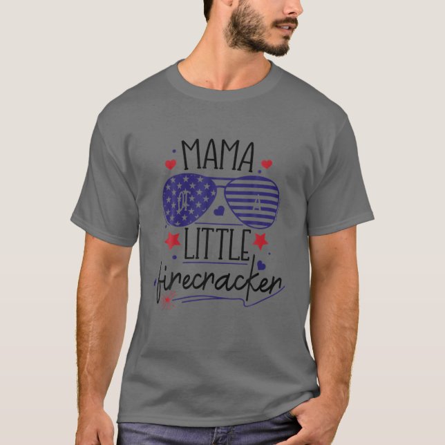 Mama Little Firecracker Celebrate 4Th July Family T-Shirt (Front)