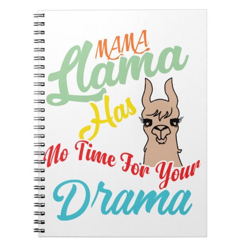 mama_llama_has_no_time_for_your_drama notebook