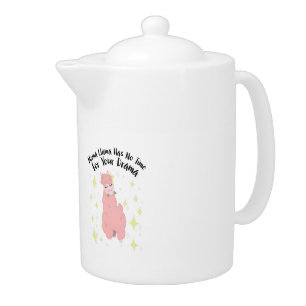 Mama Llama Has No Time For Your Drama Teapot