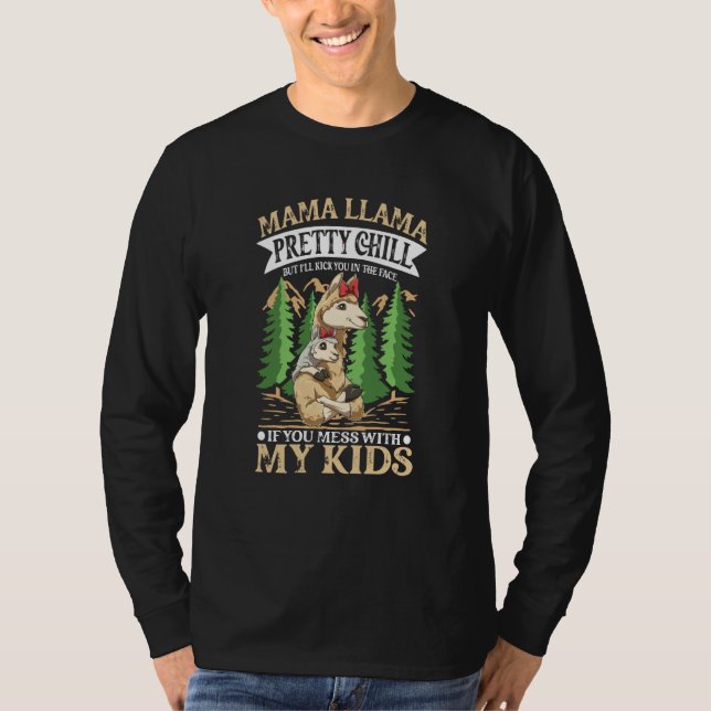 Mama Llama Pretty Chill for a Mommy and mother T-Shirt (Front)