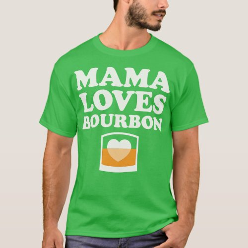 Mama Loves Bourbon Mothers Day Womens Bourbon Shir T_Shirt