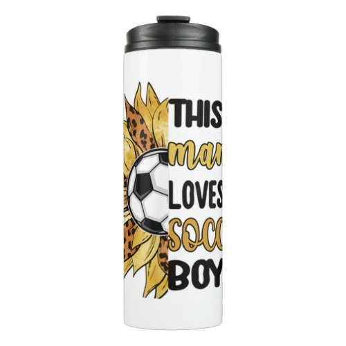 Mama Loves Her Soccer Boy Soccer Mama Grandma  Thermal Tumbler