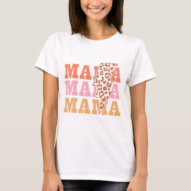 Mama Mama Mama  T-Shirt (Front)