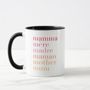 Mama, Mere, Madre, Maman, Mother, Mum Mug