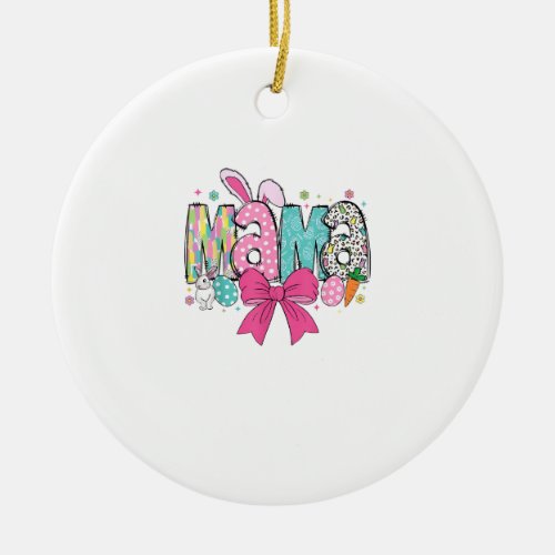 Mama Mini Easter Matching Mama Bunny Easter Day T- Ceramic Ornament