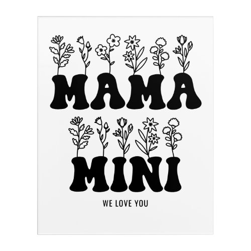 Mama Mini We Love You Custom Mothers Day  Acrylic Print