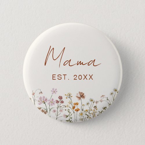 Mama Mom Established Wildflower Baby Shower Button
