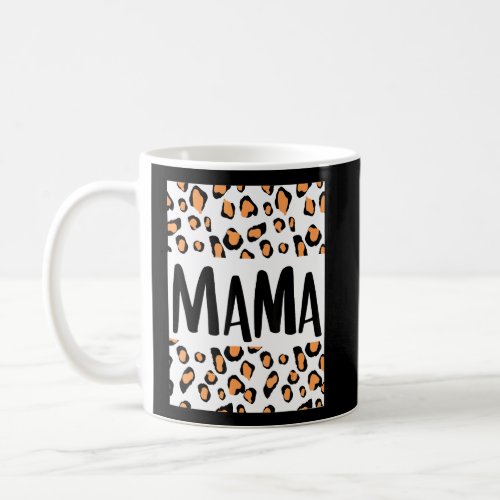 Mama Mom Son Daughter Mother Mommy Mum Leopard Che Coffee Mug