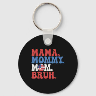 Mama Mommy Mom Bruh Baseball Mom Funny 4th Of July Keychain