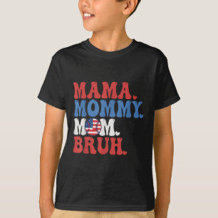 Mama Mommy Mom Bruh Baseball Mom Funny 4th Of July T-Shirt