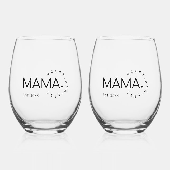 MAMA Mommy Mom Bruh Est. 20xx Drinkware Set Stemless Wine Glass (Front)