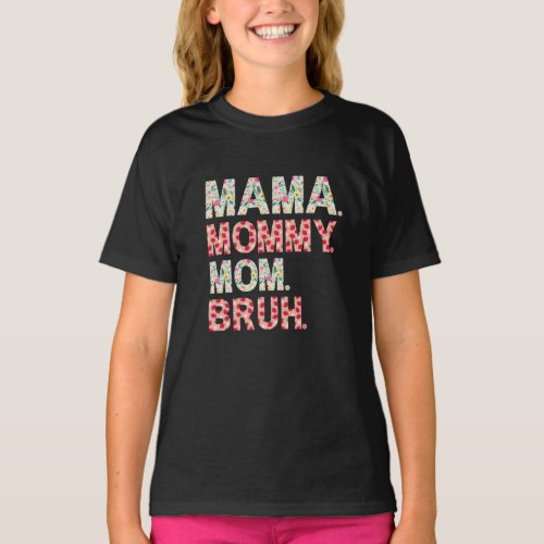 Mama Mommy Mom BruhFunny Mothers Day T_Shirt