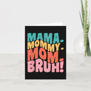 Mama Mommy Mom Bruh Groovy Mothers Day 1  Card
