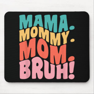 Mama Mommy Mom Bruh Groovy Mothers Day 1 Mouse Pad