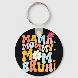 Mama Mommy Mom Bruh Groovy Mothers Day Keychain