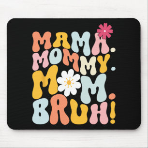 Mama Mommy Mom Bruh Groovy Mothers Day Mouse Pad