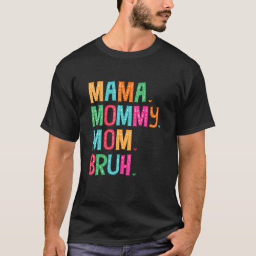 Mama Mommy Mom Bruh Hearts Love Matching Family Mo T_Shirt