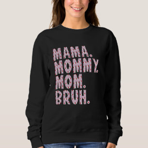 Mama Mommy Mom Bruh Hearts Mothers Day Vintage Mot Sweatshirt