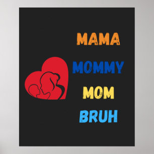 Mama mommy mom bruh latte mug poster