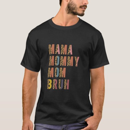 Mama Mommy Mom Bruh Leopard Mothers Day  1  T_Shirt