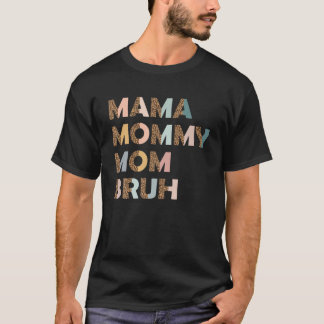 Mama Mommy Mom Bruh Leopard Skin Animal Print Funn T-Shirt