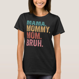 Mama Mommy Mom Bruh Light Autism Awareness Mothers T-Shirt