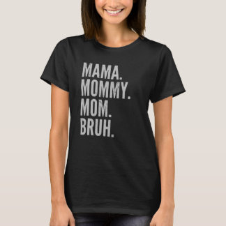 Mama Mommy Mom Bruh Light Autism Awareness Mothers T-Shirt