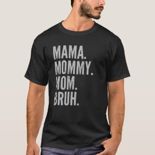 Mama Mommy Mom Bruh Light Autism Awareness Mothers T-Shirt