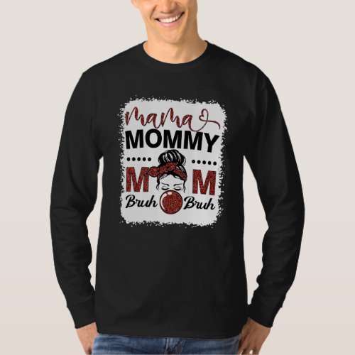 Mama Mommy Mom Bruh  Mom Life Leopard Messy Bun  4 T_Shirt