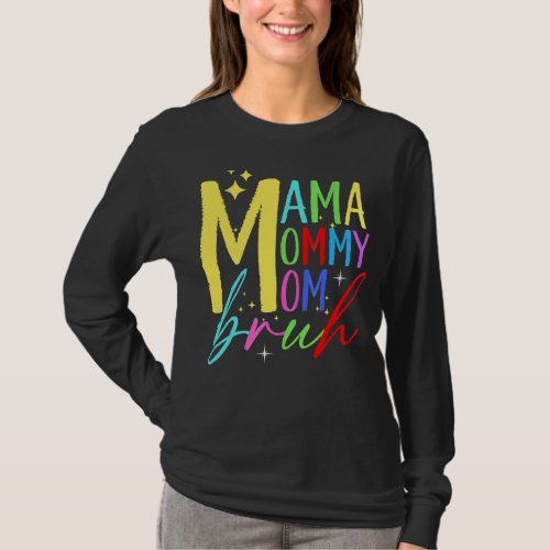 Mama Mommy Mom Bruh Mommy And Me  Boy Mom Life T_Shirt