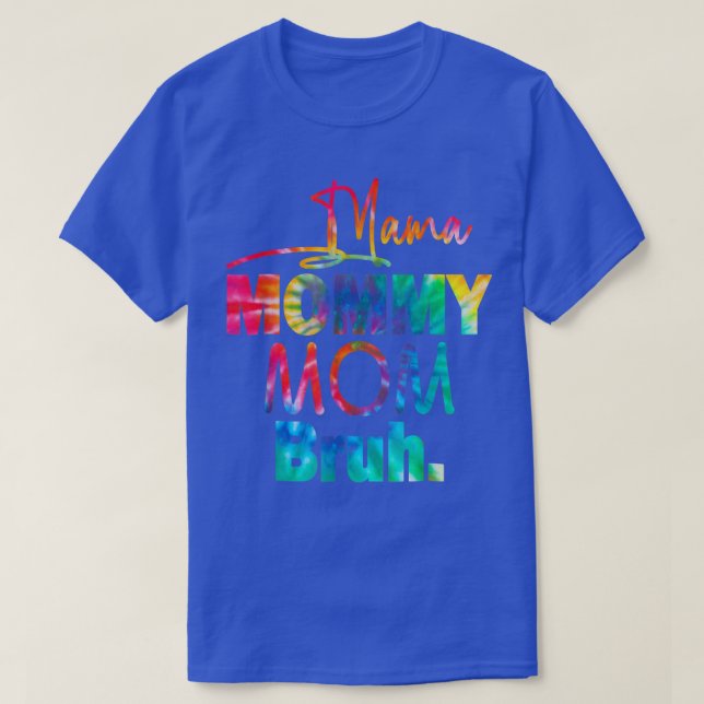 Mama Mommy Mom Bruh Mommy And Me Funny Boy Mom Lif T-Shirt (Design Front)