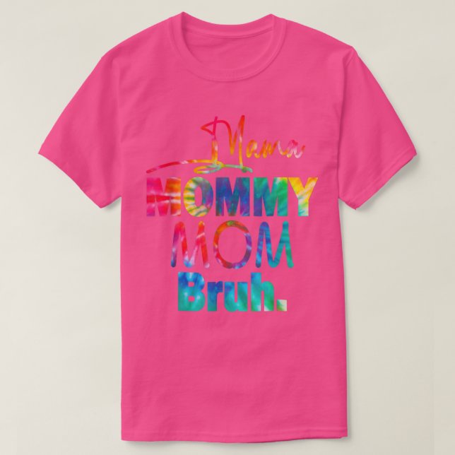 Mama Mommy Mom Bruh Mommy And Me Funny Boy Mom Lif T-Shirt (Design Front)