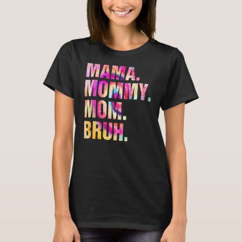 Mama Mommy Mom Bruh Mommy And Me Funny Boy Mom T_Shirt